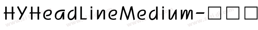 HYHeadLineMedium字体转换