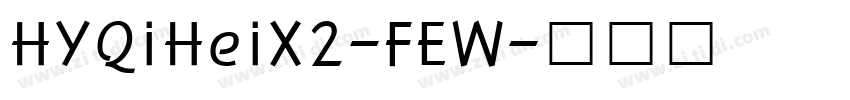 HYQiHeiX2-FEW字体转换