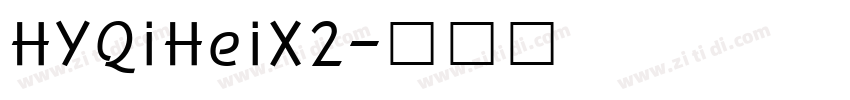 HYQiHeiX2字体转换
