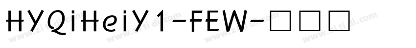 HYQiHeiY1-FEW字体转换