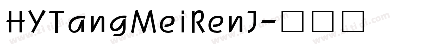 HYTangMeiRenJ字体转换
