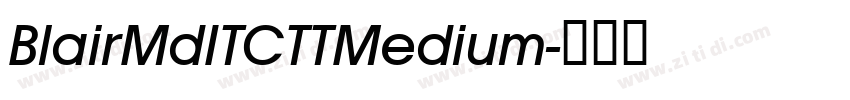 BlairMdITCTTMedium字体转换