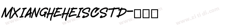 MXiangHeHeiSCStd字体转换