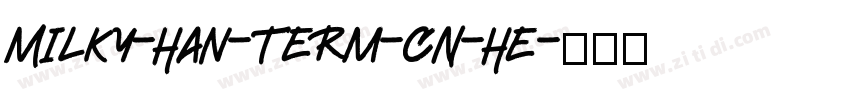 Milky-Han-Term-CN-He字体转换