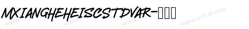 MXiangHeHeiscStdVar字体转换