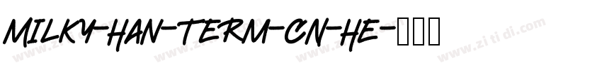 Milky-Han-Term-CN-He字体转换