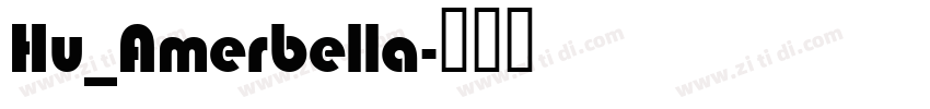 Hu_Amerbella字体转换