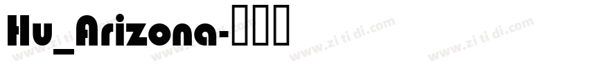 Hu_Arizona字体转换