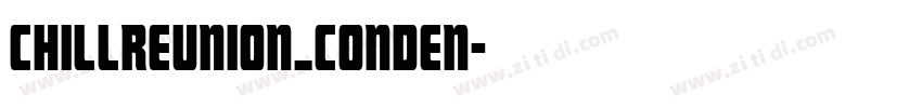 ChillReunion_Conden字体转换