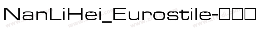 NanLiHei_Eurostile字体转换