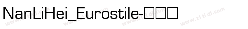 NanLiHei_Eurostile字体转换