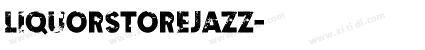 LiquorstoreJazz字体转换