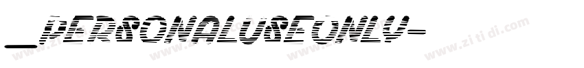 _PersonalUseOnly字体转换 _PersonalUseOnly字体转换
