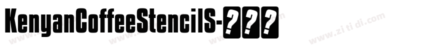 KenyanCoffeeStencilS字体转换