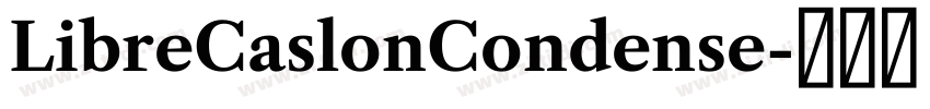 LibreCaslonCondense字体转换
