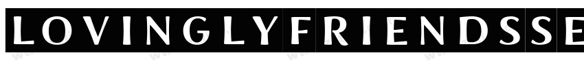 LovinglyFriendsSerif字体转换
