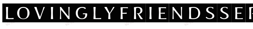 LovinglyFriendsSerif字体转换