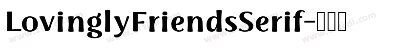 LovinglyFriendsSerif字体转换