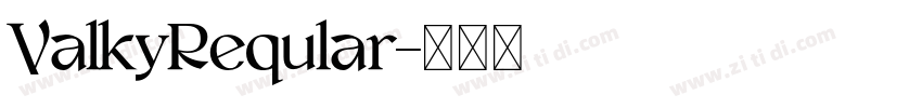 ValkyReqular字体转换