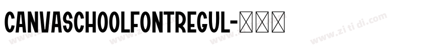 CanvaSchoolFontRegul字体转换