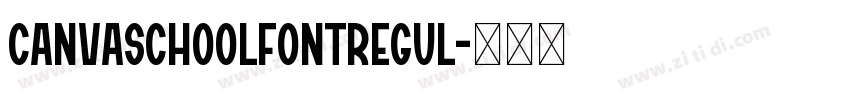 CanvaSchoolFontRegul字体转换