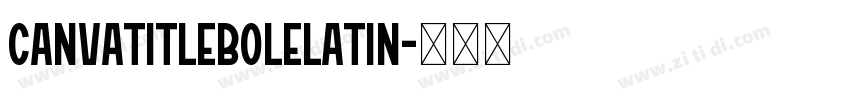 CanvaTitleBoleLatin字体转换