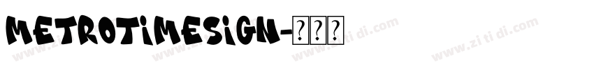 MetroTimeSign字体转换