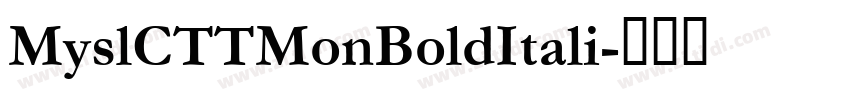MyslCTTMonBoldItali字体转换