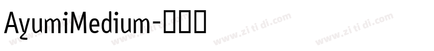 AyumiMedium字体转换
