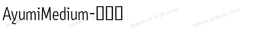 AyumiMedium字体转换