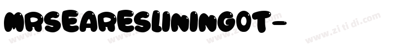MrsEaresLining0T字体转换