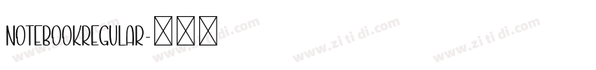 NOTEBOOKRegular字体转换 NOTEBOOKRegular字体转换