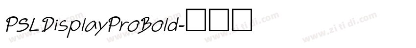 PSLDisplayProBold字体转换