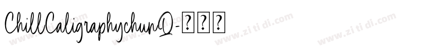 ChillCaligraphychunQ字体转换