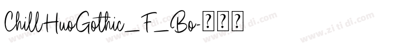ChillHuoGothic_F_Bo字体转换