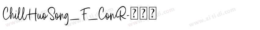 ChillHuoSong_F_ConR字体转换