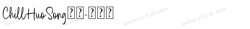 ChillHuoSong字体字体转换