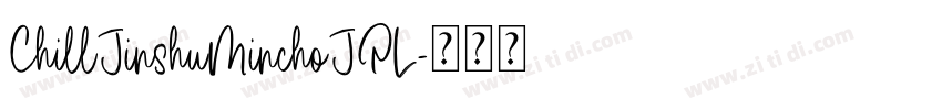 ChillJinshuMinchoJPL字体转换