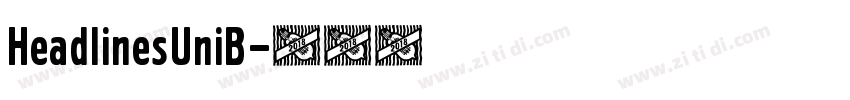 HeadlinesUniB字体转换