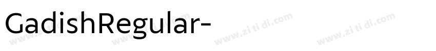 GadishRegular字体转换 GadishRegular字体转换