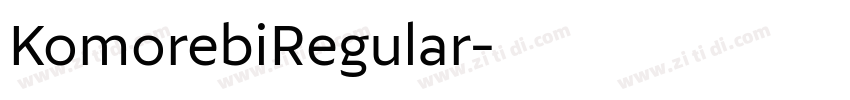 KomorebiRegular字体转换