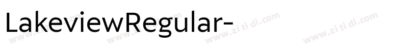 LakeviewRegular字体转换 LakeviewRegular字体转换