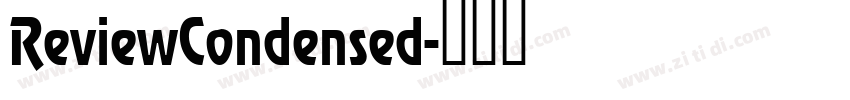 ReviewCondensed字体转换 ReviewCondensed字体转换