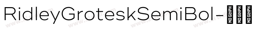 RidleyGroteskSemiBol字体转换