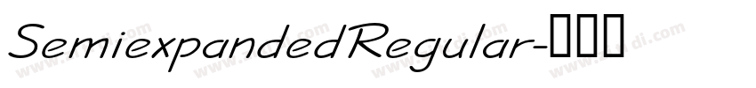 SemiexpandedRegular字体转换 SemiexpandedRegular字体转换