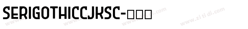 seriGothicCJKsc字体转换