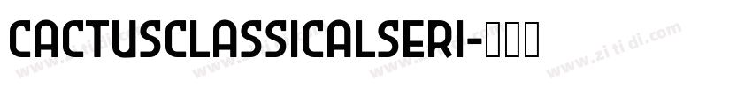 CactusClassicalSeri字体转换