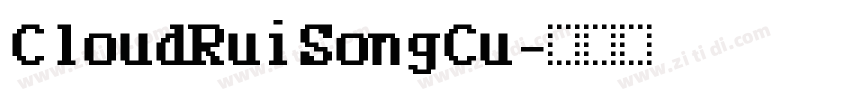 CloudRuiSongCu字体转换