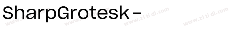 SharpGrotesk字体字体转换