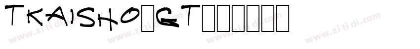 TKaisho-GT07字体转换